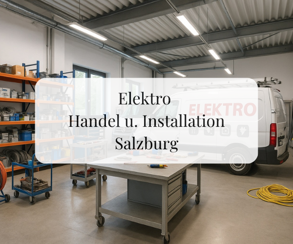 Elektro, Handel und Installation, Salzburg